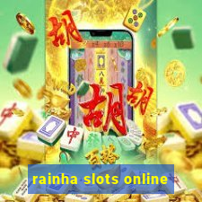 rainha slots online